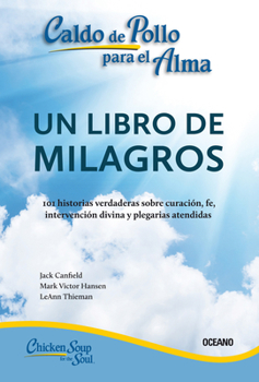 Paperback Caldo de Pollo Para El Alma:: Un Libro de Milagros (Segunda Edición) [Spanish] Book