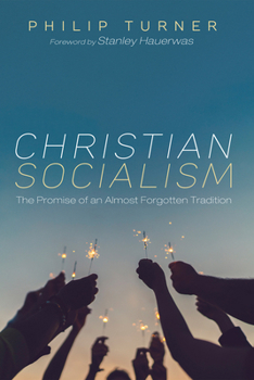 Hardcover Christian Socialism: The Promise of an Almost Forgotten Tradition Book