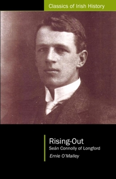 Paperback Rising Out: Sean Connolly of Longford (1890-1921) Book