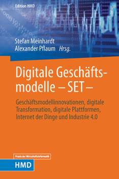 Hardcover Digitale Geschäftsmodelle - Set -: Geschäftsmodellinnovationen, Digitale Transformation, Digitale Plattformen, Internet Der Dinge Und Industrie 4.0 [German] Book