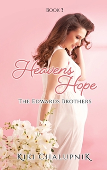 Hardcover Heaven's Hope: The Edwards' Brothers Book 3 Book
