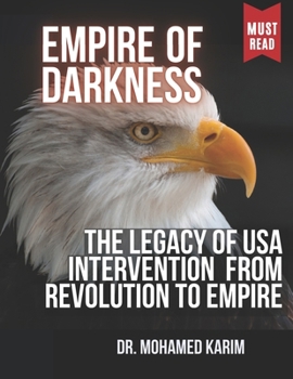 Paperback Empire of Darkness: The Legacy of U.S. Intervention from Revolution to Empire Book