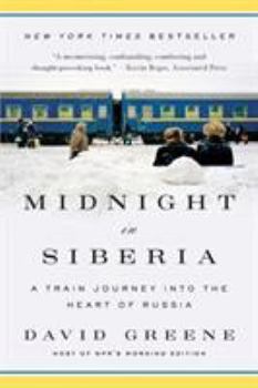 Paperback Midnight in Siberia: A Train Journey Into the Heart of Russia Book