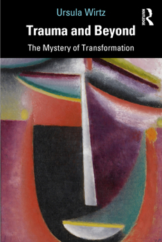 Paperback Trauma and Beyond: The Mystery of Transformation Book
