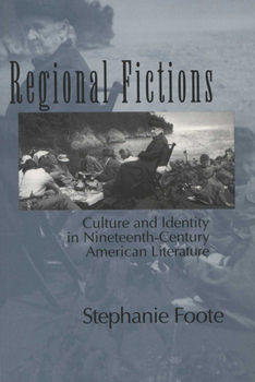 Paperback Regional Fictions: Culture and Identity in Nineteenth-Century American Literature Book