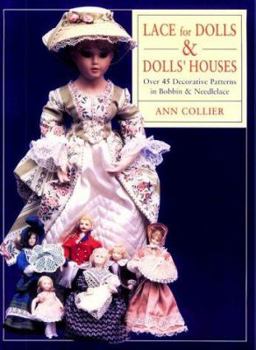 Paperback Lace for Dolls and Dolls' Houses: Over 45 Decorative Patterns in Bobbin & Needlelace Book