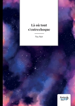 Paperback Là où tout s'entrechoque [French] Book