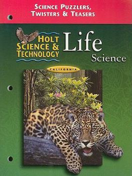 Paperback Science Puzzlers, Twisters & Teasers Life Grade 7: Holt Science & Technology, California (Ca Hs&t 2001) Book