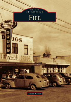 Fife (Images of America: Washington) - Book  of the Images of America: Washington