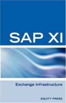 Paperback SAP XI Interview Questions, Answers, and Explanations: SAP Exhange Infrastructure Certification Review Book