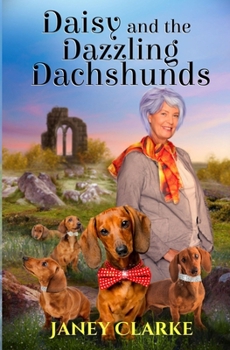 Paperback Daisy and the Dazzling Dachshunds Book