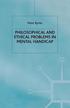 Paperback Philosophical and Ethical Problems in Mental Handicap Book