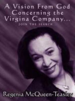 Paperback A Vision From God Concerning the Virginia Company.....: Join the Search..... Book