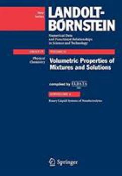 Hardcover Volumetric Properties of Mixtures and Solutions: Subvolume A: Binary Liquid Systems of Nonelectrolytes Book