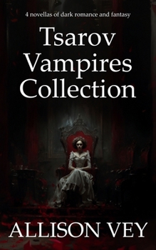 Paperback Tsarov Vampires Collection: 4 novellas of dark romance and fantasy Book