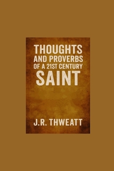 Paperback Thoughts And Proverbs of a 21st Century Saint Book