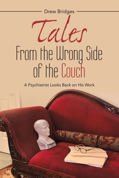 Paperback Tales from the Wrong Side of the Couch: A Psychiatrist Looks Back on His Work Book