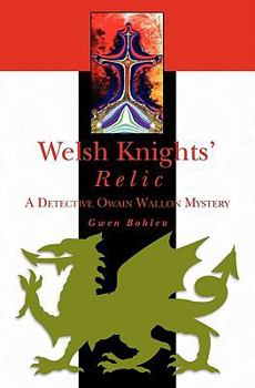Paperback Welsh Knights' Relic: A Detective Owain Wallon Mystery Book