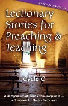 Paperback Lectionary Stories for Preaching and Teaching: Lent/Easter Edition: Cycle C Book