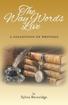 Paperback The Way Words Live: A Collection of Writings Book
