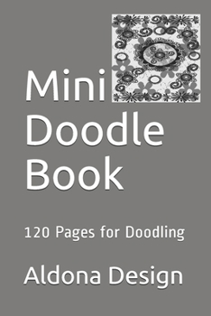 Mini Doodle Book: 120 Pages for Doodling (Doodling Sketch Book)
