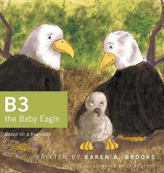 Hardcover B3 the Baby Eagle: Based on a True Story Book