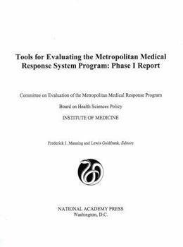 Paperback Tools for Evaluating the Metropolitan Medical Response System Program: Phase I Report Book
