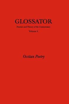 Paperback Glossator: Practice and Theory of the Commentary: Occitan Poetry Book