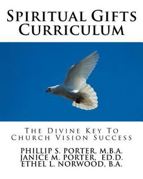 Paperback Spiritual Gifts Curriculum: The Divine Key To Church Vision Success Book