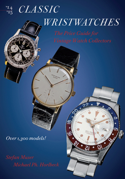 Paperback Classic Wristwatches 2014-2015: The Price Guide for Vintage Watch Collectors Book