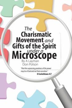 Hardcover The Charismatic Movement and Gifts of the Spirit under a Microscope Book