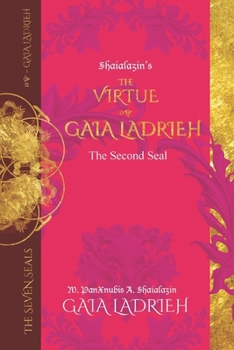 Paperback The Virtue of Gaia Ladrieh: The Second Seal Book