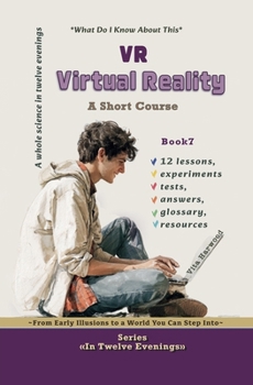 Virtual Reality: What Do I Already Know About This (In Twelve Evenings)