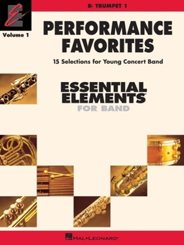 Paperback Performance Favorites, Vol. 1 - Trumpet 1: Correlates with Book 2 of Essential Elements for Band Book