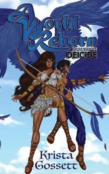 Paperback A World Reborn: Deicide Book