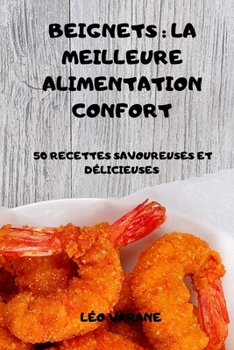 Paperback Beignets: La Meilleure Alimentation Confort (French Edition) [French] Book