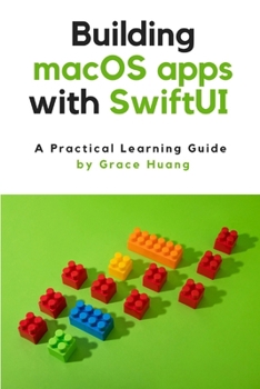 Paperback Building macOS apps with SwiftUI: A Practical Learning Guide Book