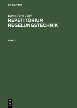 Hardcover Hanns Peter Jörgl: Repetitorium Regelungstechnik. Band 2 [German] Book