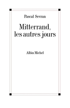 Paperback Mitterrand, les autres jours [French] Book