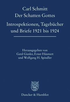 Hardcover Der Schatten Gottes: Introspektionen, Tagebucher Und Briefe 1921 Bis 1924 [German] Book