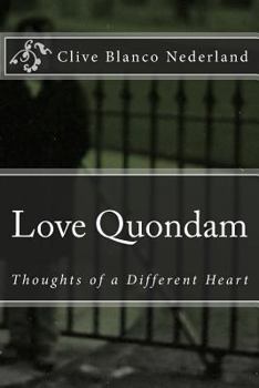 Paperback Love Quondam: Thoughts of a Different Heart Book
