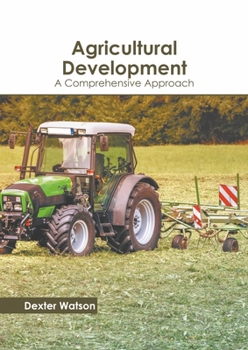 Hardcover Agricultural Development: A Comprehensive Approach Book