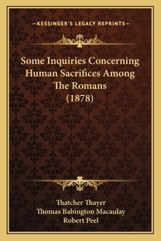 Paperback Some Inquiries Concerning Human Sacrifices Among The Romans (1878) Book