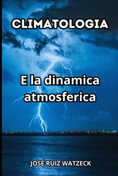 Climatologia: E La Dinamica Atmosferica