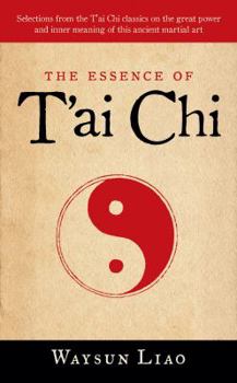 Mass Market Paperback The Essence of T'ai Chi Book