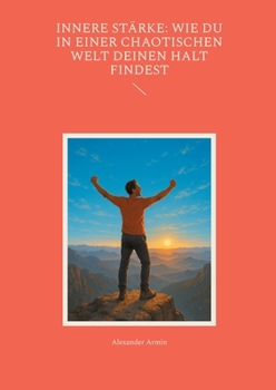 Paperback Innere Stärke: Wie du in einer chaotischen Welt deinen Halt findest [German] Book