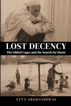 Paperback Lost Decency (the Gilded Cages and the Search for Home) [Large Print] Book