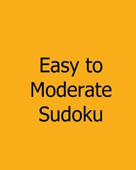 Paperback Easy to Moderate Sudoku: Large Grid #4: Fun, Easy to Read Puzzles Book