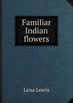 Paperback Familiar Indian flowers Book