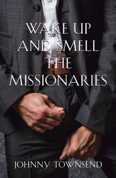 Paperback Wake Up and Smell the Missionaries Book